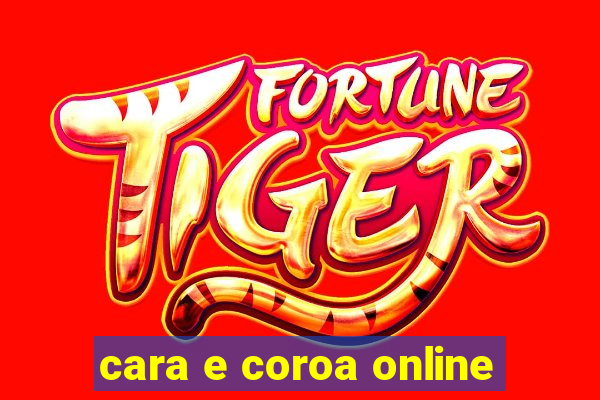 cara e coroa online