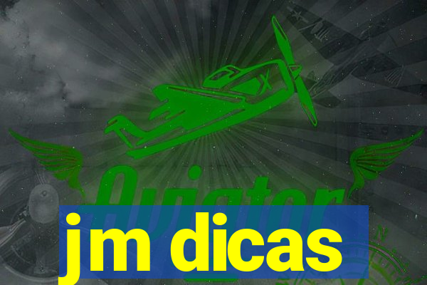 jm dicas