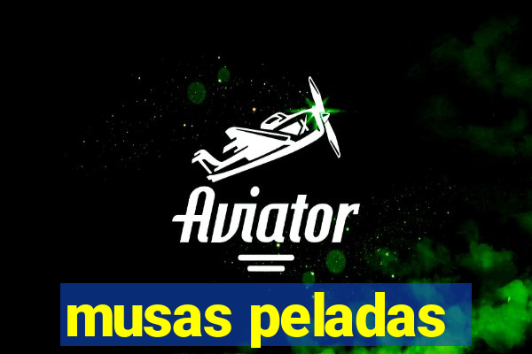 musas peladas