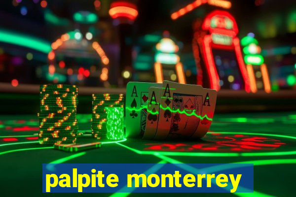 palpite monterrey