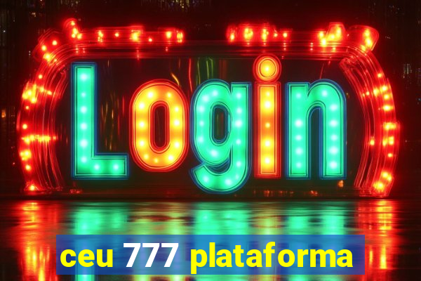 ceu 777 plataforma