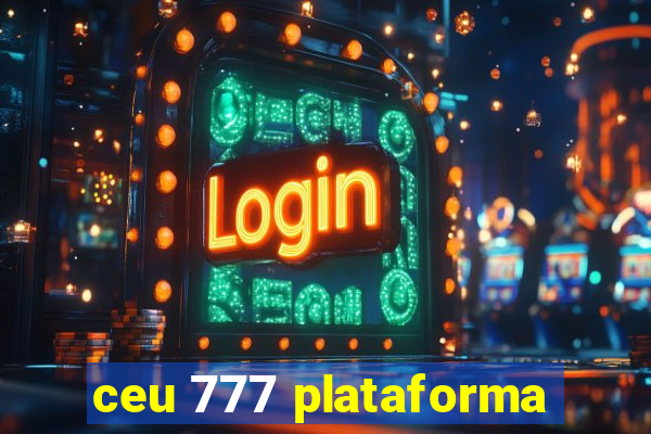 ceu 777 plataforma