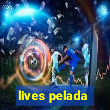 lives pelada