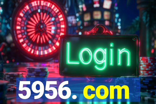 5956. com