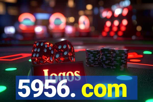 5956. com
