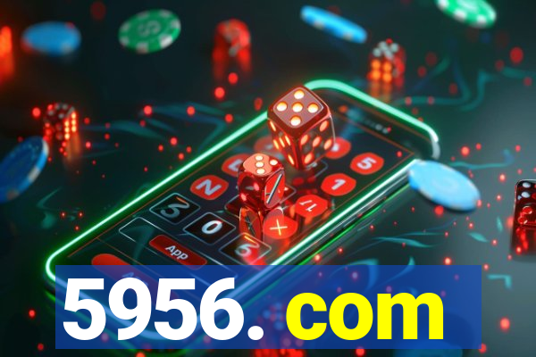 5956. com