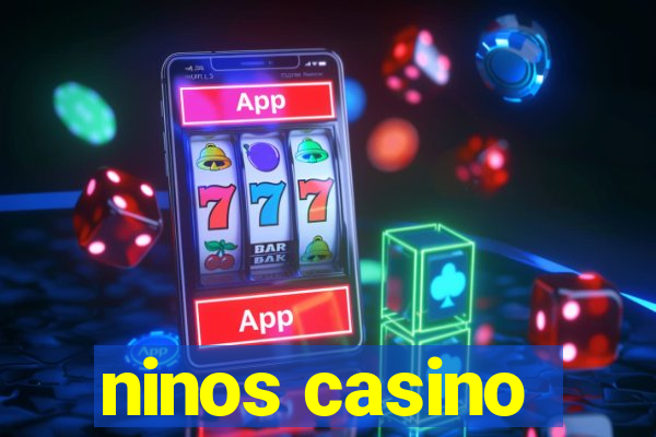 ninos casino