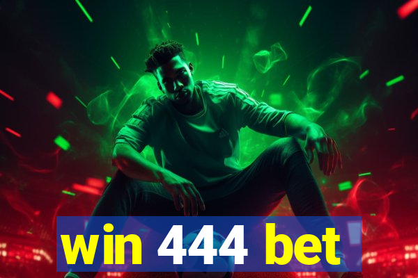win 444 bet