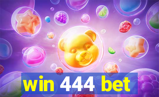 win 444 bet