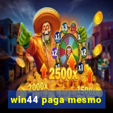 win44 paga mesmo