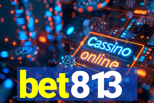 bet813