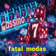 fatal modas barreiras bahia