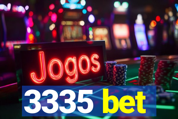 3335 bet