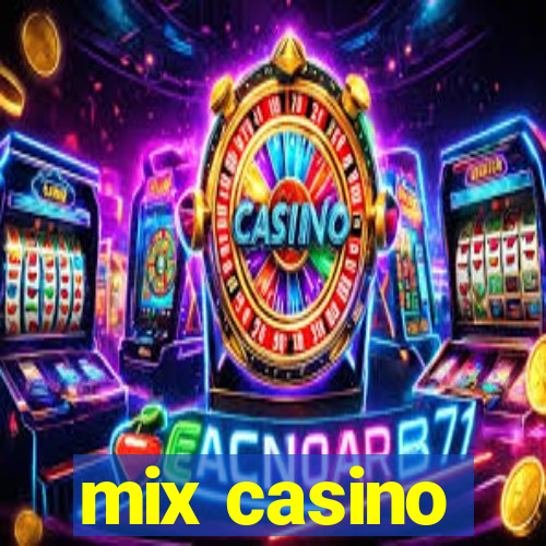 mix casino