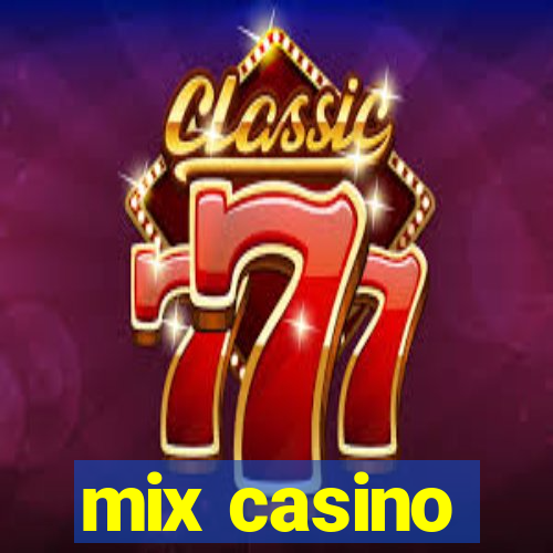 mix casino