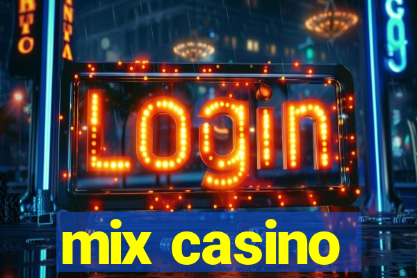 mix casino