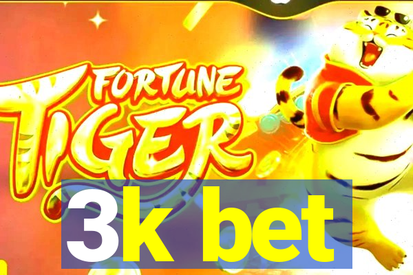 3k bet