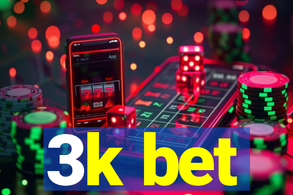 3k bet