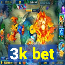 3k bet