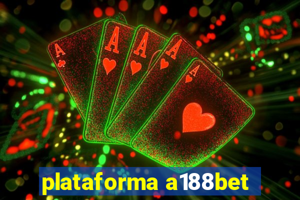 plataforma a188bet