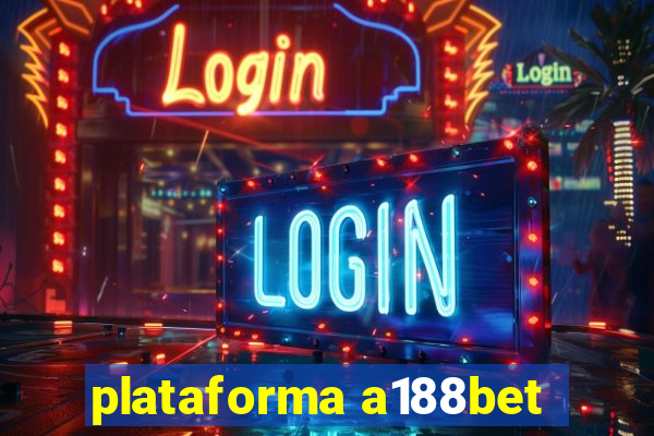 plataforma a188bet