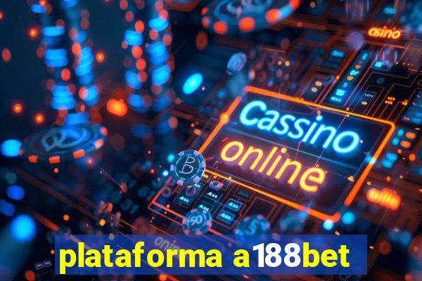 plataforma a188bet