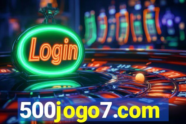500jogo7.com