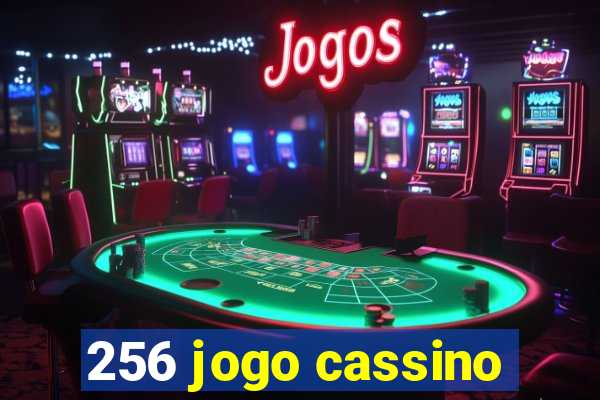256 jogo cassino