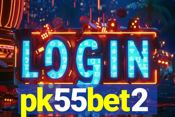 pk55bet2