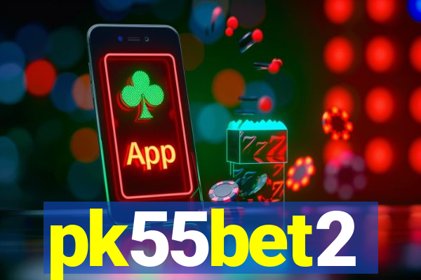pk55bet2