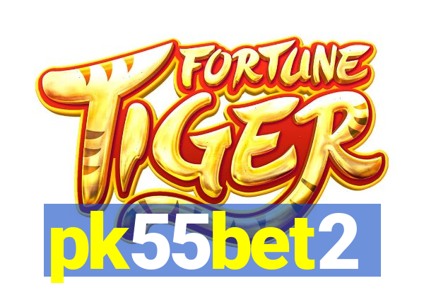pk55bet2