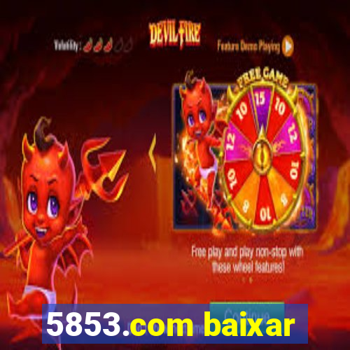5853.com baixar