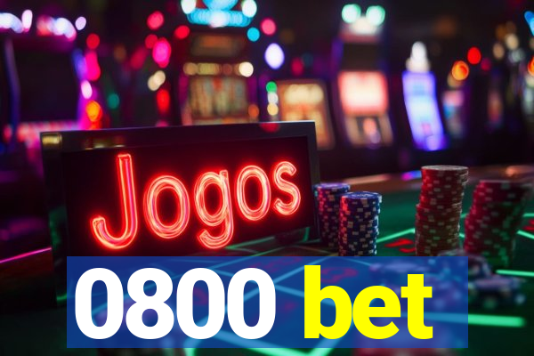 0800 bet