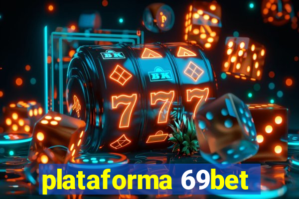 plataforma 69bet
