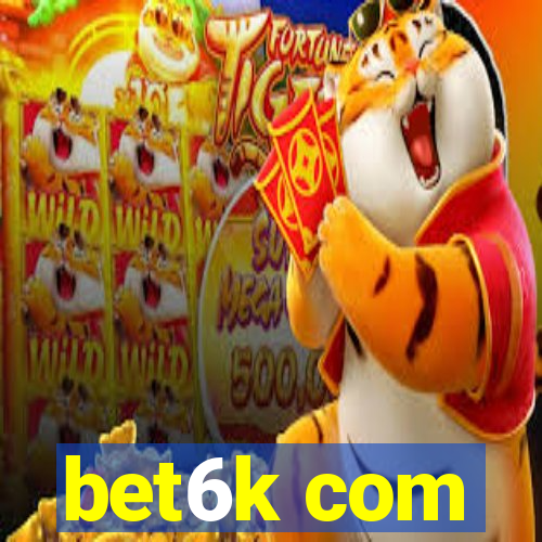 bet6k com