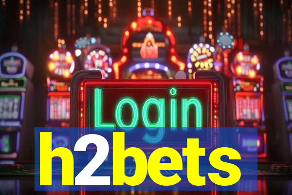 h2bets