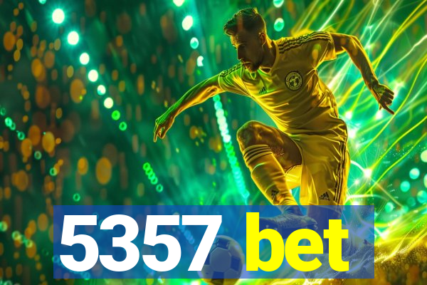 5357 bet