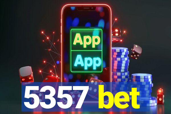 5357 bet