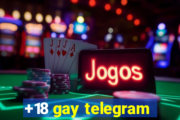 +18 gay telegram
