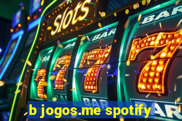 b jogos.me spotify