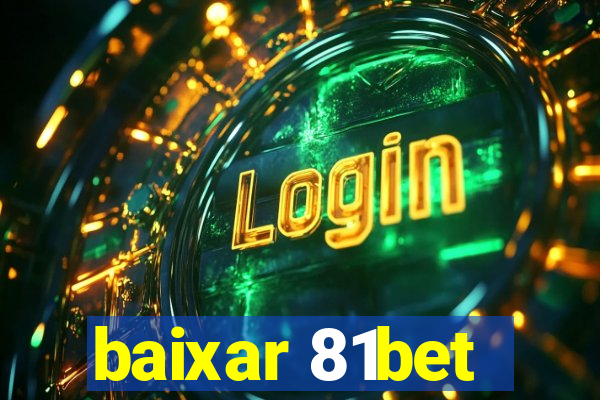 baixar 81bet
