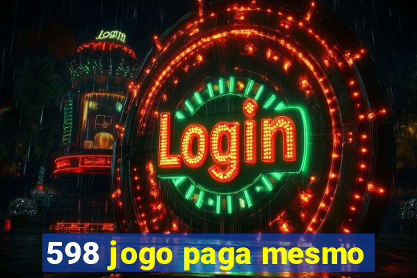 598 jogo paga mesmo
