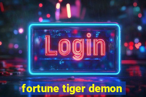 fortune tiger demon