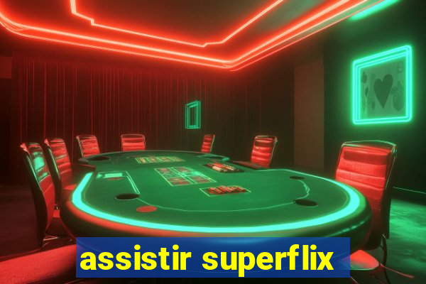 assistir superflix