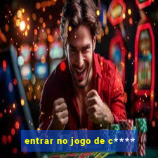 entrar no jogo de c****