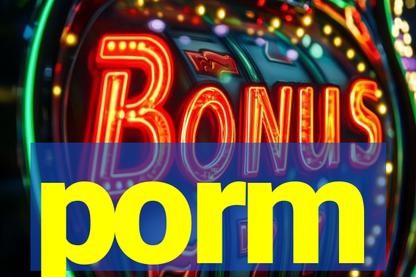 porm