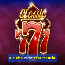 dls kits 2018 real madrid