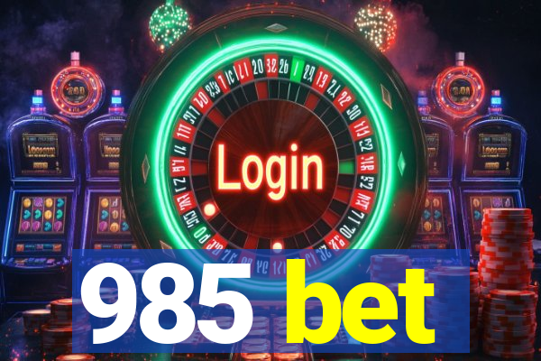 985 bet
