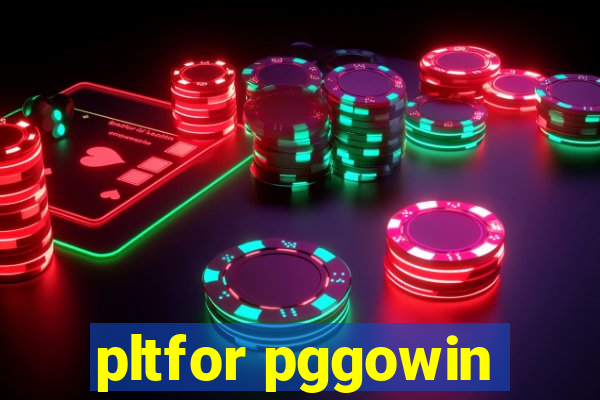 pltfor pggowin
