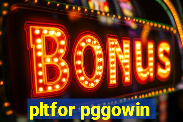 pltfor pggowin